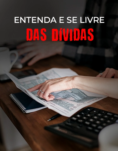 Entenda e se livre das dívidas